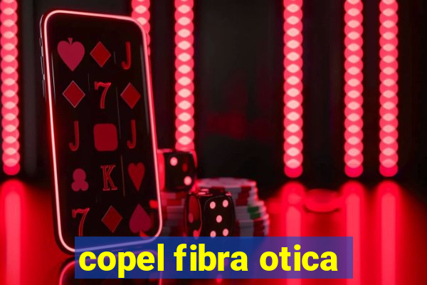 copel fibra otica